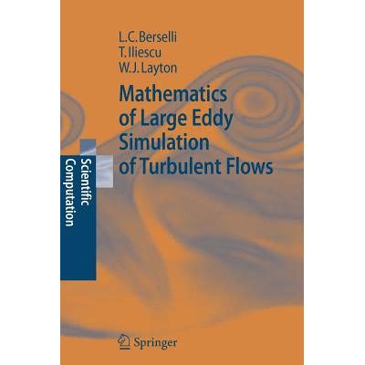 Mathematics of Large Eddy Simulation of Turbulent Flows 1st Edition Reader