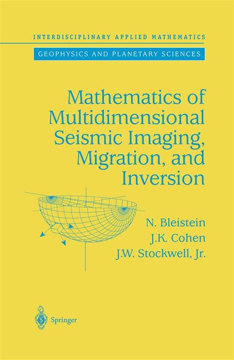 Mathematics of Multidimensional Seismic Imaging, Migration, and Inversion 1st Edition Kindle Editon