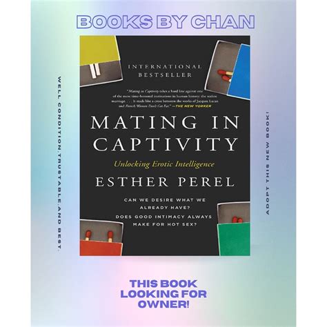 Mating in Captivity Unlocking Erotic Intelligence Reader