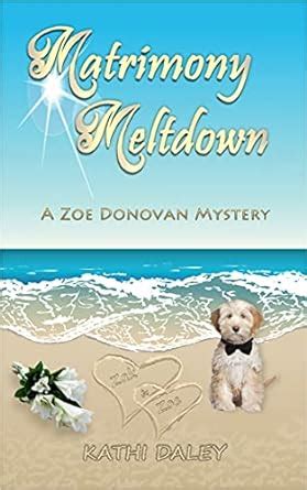 Matrimony Meltdown Zoe Donovan Mystery Volume 13 Kindle Editon