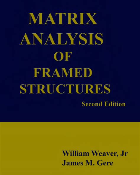 Matrix Analysis of Framed Structures 1st Edition Kindle Editon