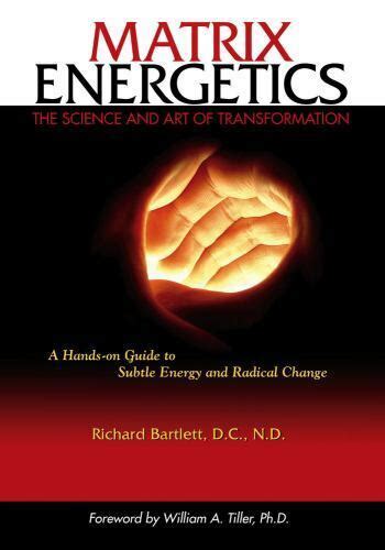 Matrix Energetics The Science and Art of Transformation PDF