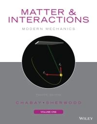 Matter and Interactions: Volume 1: Modern Mechanics Reader