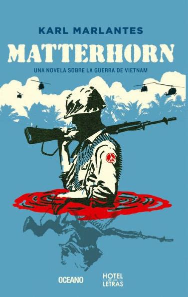 Matterhorn Una novela sobre la guerra de Vietnam Spanish Edition Kindle Editon