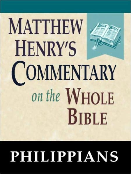 Matthew Henry s Commentary on the Whole Bible-Book of Philippians Reader
