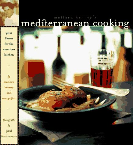 Matthew Kenney s Mediterranean Cooking Great Flavors for the American Kitchen Doc
