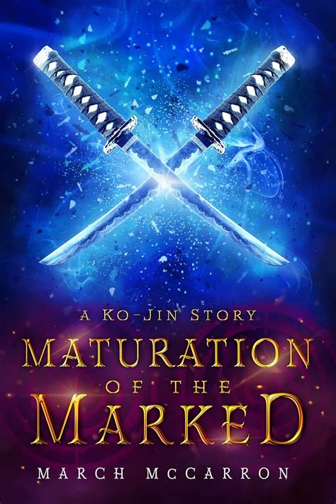 Maturation of the Marked A Ko-Jin Novella The Marked Series Book 0 Reader