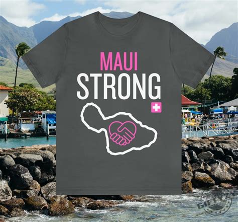 Maui Strong Shirt: A Symbol of Community and Resilience