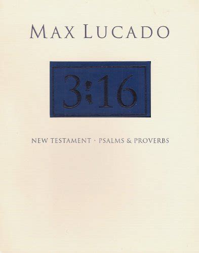 Max Lucado 316 New Testament with Psalms and Proverbs Blue Reader