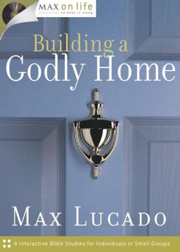 Max on Life Building a Godly Home PDF