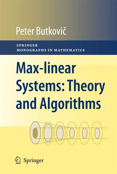 Max-linear Systems Theory and Algorithms 1 Ed. 10 PDF