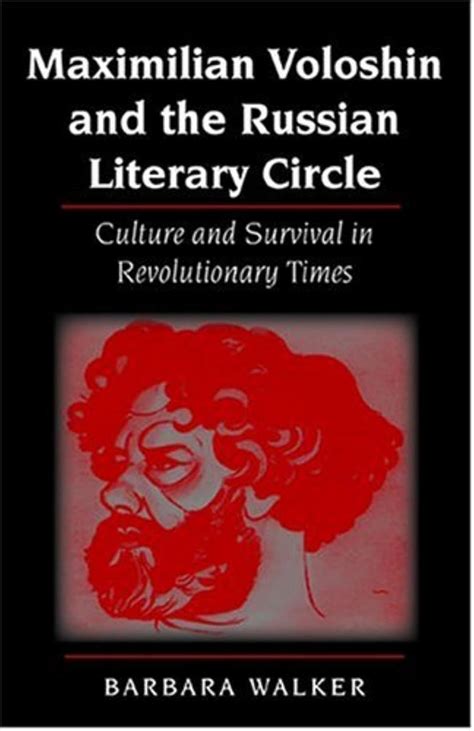 Maximilian Voloshin and the Russian Literary Circle Culture and Survival in Revolutionary Times Doc