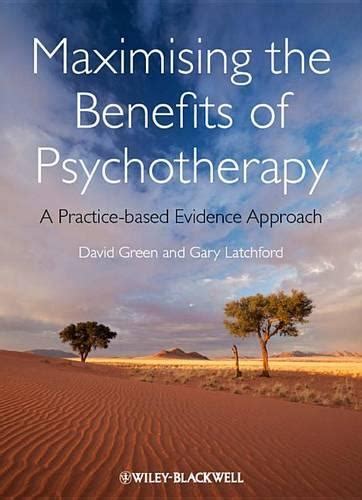 Maximising the Benefits of Psychotherapy A Practice-based Evidence Approach Epub