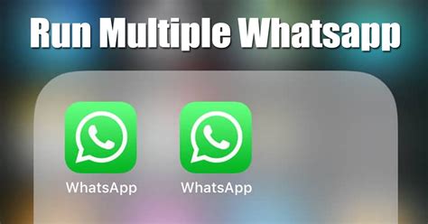 Maximize Communication: Running Multiple WhatsApp Accounts on an iPhone