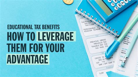 Maximize Your Educational Savings with These Unbeatable Tax Benefits