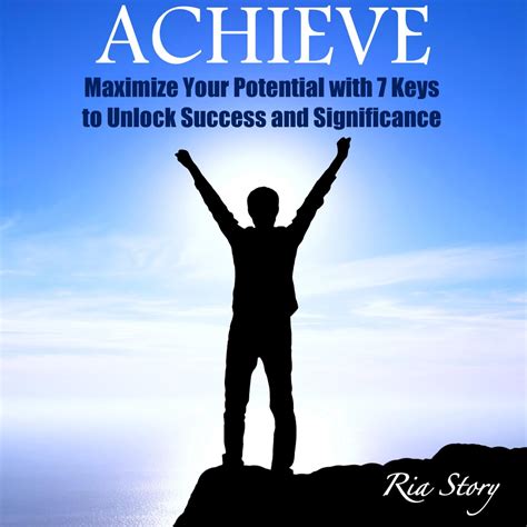 Maximize Your Potential: Unlocking the Secrets of Success