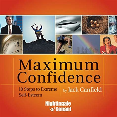 Maximum Confidence 10 Steps to Extreme Self-Esteem Reader