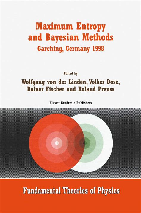 Maximum Entropy and Bayesian Methods Garching, Germany 1998 Doc