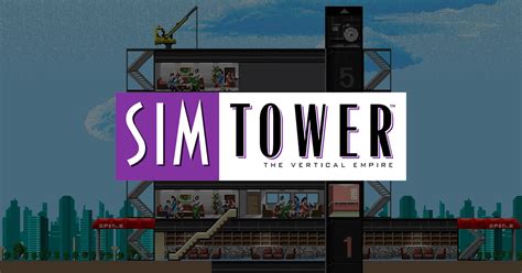 Maxis SimTower 2023: A Comprehensive Guide to Building Your Tower Empire