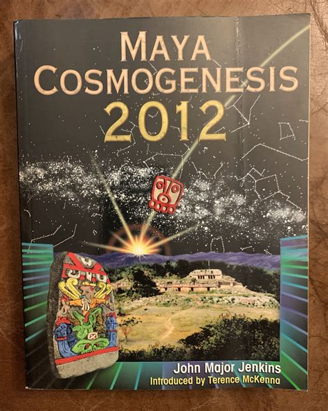 Maya Cosmogenesis 2012 The True Meaning of the Maya Calendar End-Date PDF