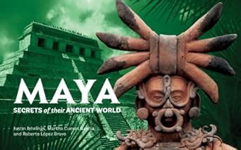 Maya Secrets of Their Ancient World Kindle Editon