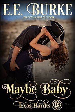 Maybe Baby Texas Hardts Volume 1 Kindle Editon