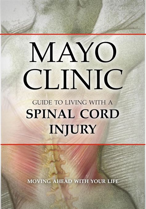 Mayo Clinic Guide to Living with a Spinal Cord Injury Moving Ahead with Your Life PDF