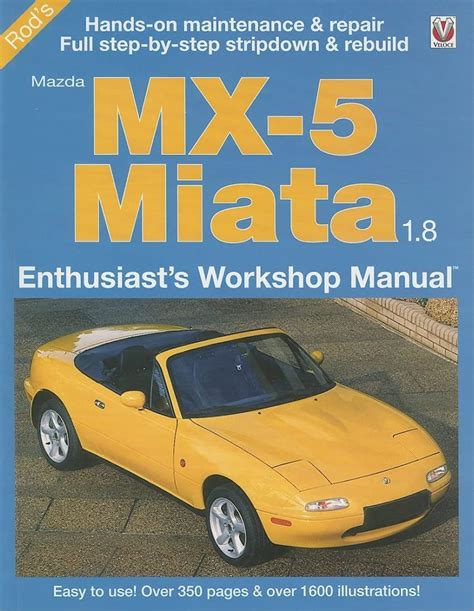 Mazda MX-5 Miata 1.8: Enthuasiast Workshop Manual Epub