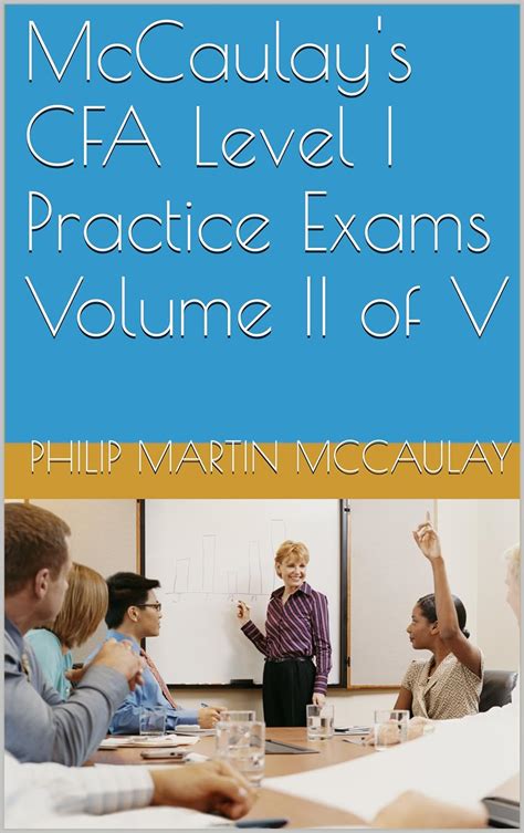 McCaulay's CFA Level I Practice Exams Volume II of V Reader