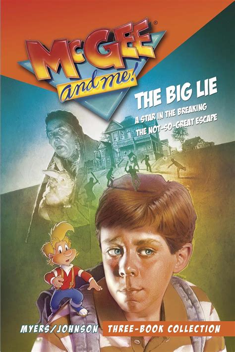 McGee and Me Three-Book Collection The Big Lie A Star in the Breaking The Not-So-Great Escape