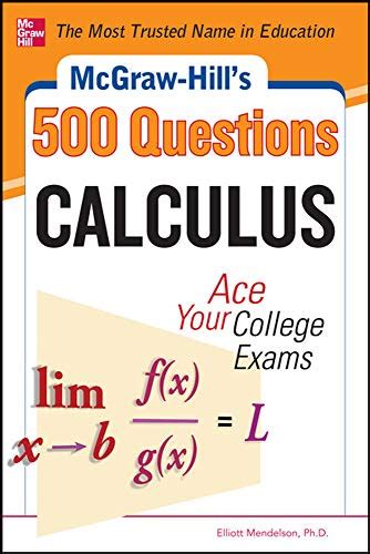 McGraw-Hill s 500 College Calculus Questions to Know by Test Day Mcgraw-hill s 500 Questions Kindle Editon