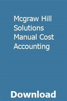 Mcgraw Hill Solutions Manual For Cost Accounting Kindle Editon