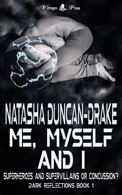 Me Myself and I Superheroes and Supervillains or Concussion Dark Reflections Book 1 Epub