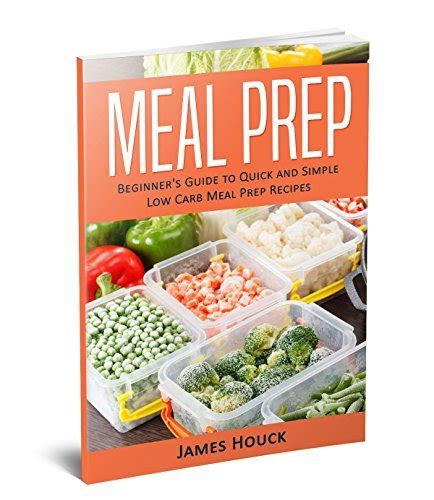 Meal Prep Meal Prep Cookbook Beginner s Guide to Quick and Simple Low Carb Meal Prep Recipes Epub