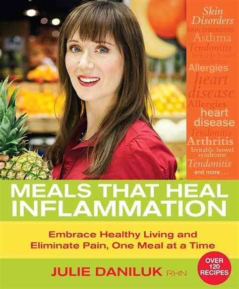 Meals That Heal Inflammation Embrace Healthy Living and Eliminate Pain One Meal at a Time Kindle Editon