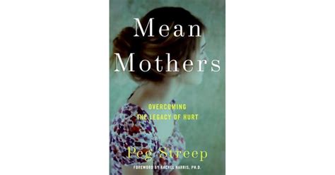 Mean Mothers Overcoming the Legacy of Hurt Kindle Editon