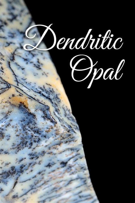 Meaning and Symbolism of Dendrite Opal