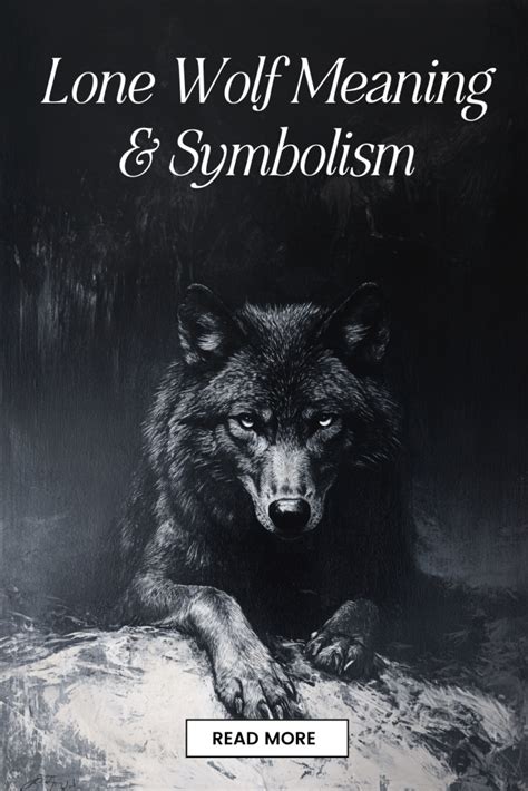 Meaning and Symbolism of the Lone Wolf