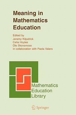 Meaning in Mathematics Education 1st Edition Reader