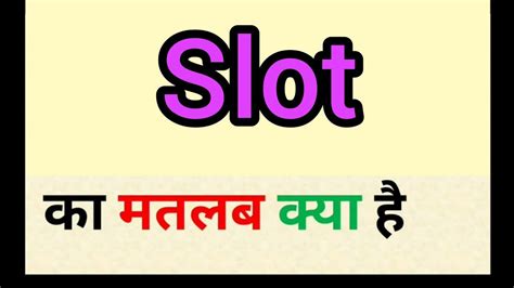 Meaning of Slot in Hindi: Beyond Mere Interpretation