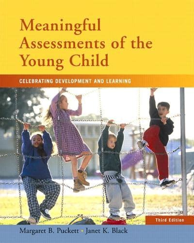 Meaningful Assessments of the Young Child Celebrating Development and Learning 3rd Edition Kindle Editon