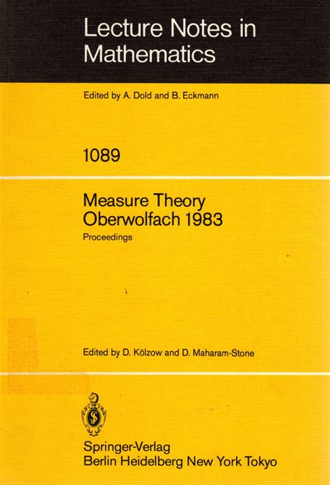 Measure Theory Oberwolfach 1983 Proceedings of the Conference held at Oberwolfach, June 26-July 2, 1 Kindle Editon