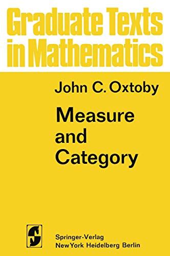 Measure and Category A Survey of the Analogies between Topological and Measure Spaces 2nd Edition Epub