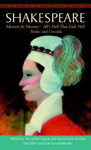 Measure for Measure All s Well That Ends Well Troilus and Cressida Bantam Classic Kindle Editon