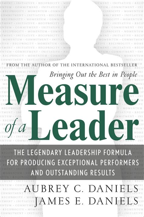 Measure of a Leader  The Legendary Leadership Formula for Producing Exceptional Performers and Outst PDF