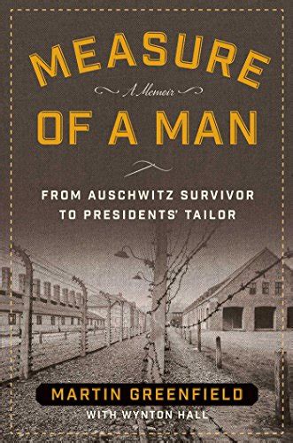 Measure of a Man From Auschwitz Survivor to Presidents Tailor Doc