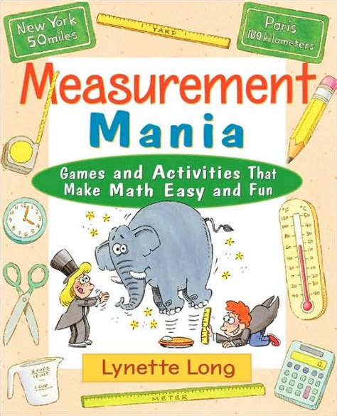 Measurement Mania: Games and Activities that Make Math Easy and Fun Kindle Editon