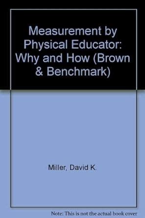 Measurement by Physical Educator Why and How Brown and Benchmark Kindle Editon