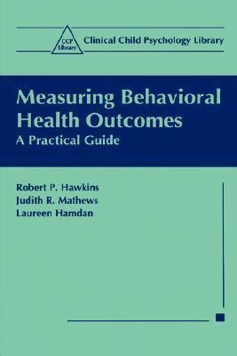 Measuring Behavioral Health Outcomes A Practical Guide 1st Edition Epub