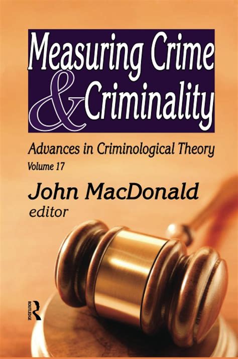 Measuring Crime and Criminality Advances in Criminological Theory Kindle Editon